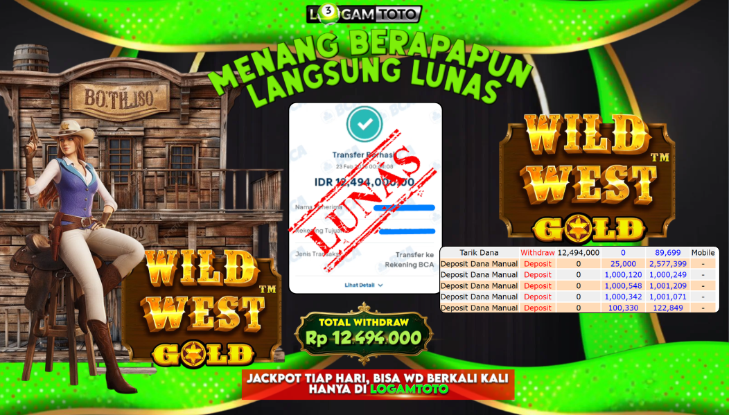SELAMAT KEPADA MEMBER SETIA LOGAMTOTO BERHASIL JACKPOT 12.494.000 di SLOT WILD WEST GOLD